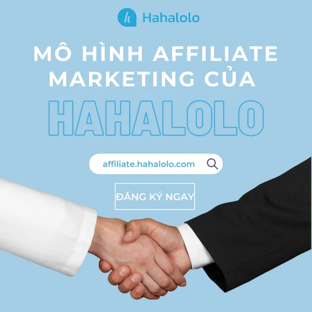[#Hahalolo] MÔ HÌNH AFFILIATE MARKETING CỦA HAHALOLO 
❓ Bạn đang là sinh viên
❓ Hay bạn là