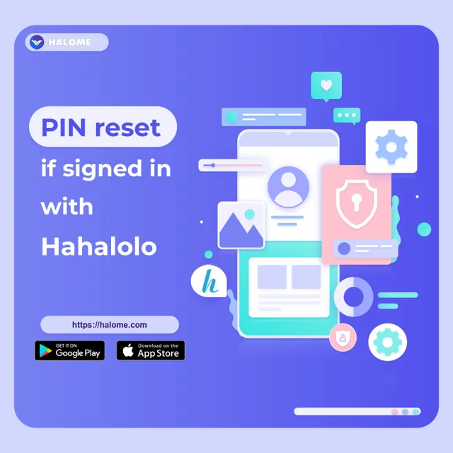 🔐 PIN RESET IF SIGNED IN WITH HAHALOLO 🔐


In order to ensure safety and increase securi