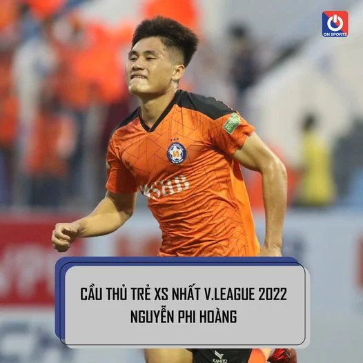 👉 Theo kết quả bầu chọn của BTC V.League Award 2022, Nguyễn Phi Hoàng (2003) đã được bầu 