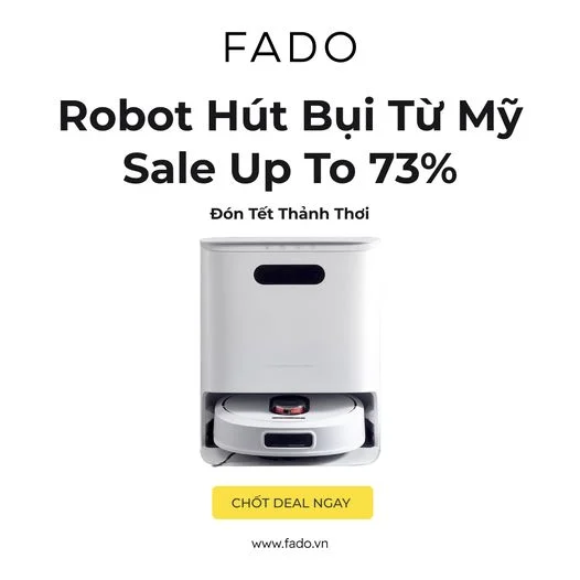 [FADO] ROBOT HÚT BỤI TỪ MỸ SALE UP TO 73%
Đón Tết 2023 thảnh thơi cùng các bạn Robot hút b