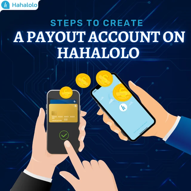 HOW TO CREATE A PAYOUT ACCOUNT ON HAHALOLO

You are a seller on Hahalolo Affiliate.
You we
