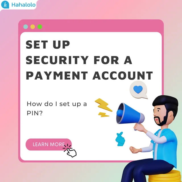 ❓ HOW TO SET UP A PIN FOR A PAYMENT ACCOUNT

To keep your Payment account safe, secure it 