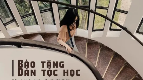 Museum of Ethnology - A place to preserve the good cultural values of 54 ethnic groups in Vietnam