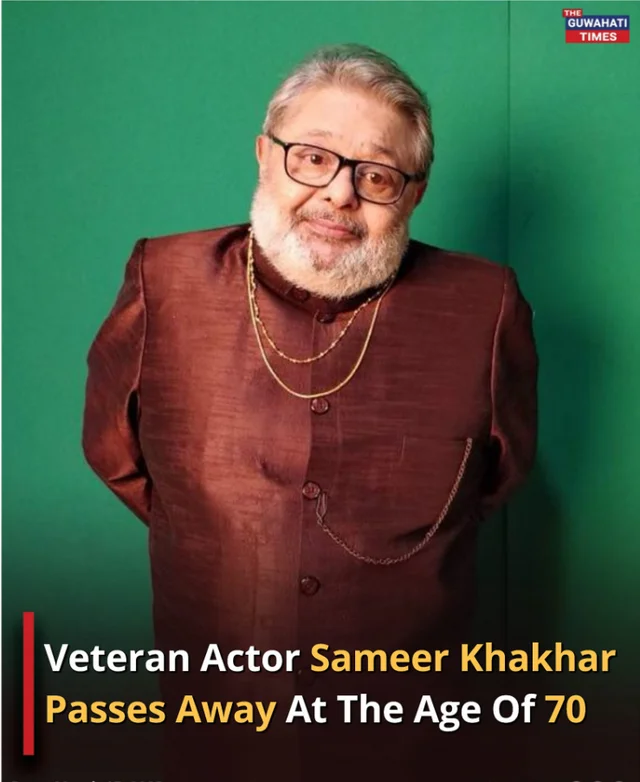 🔹Veteran Bollywood and TV actor Sameer Khakhar passed away due to multiple organ failure 