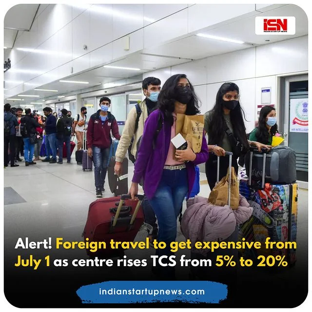 Foreign travel to get expensive from July 1 as tax collected at source to jump from 5% to 